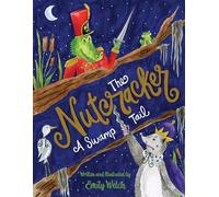 The Nutcracker: A Swamp Tail