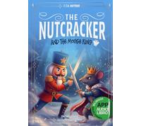 The Nutcracker and the Mouse King: Cuento navideño para niños de 8, 9, 10, 11, 12 y 13 años: Libro bilingüe interactivo con audiolibro y actividades para aprender inglés y español