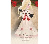 The Nutcracker and the Mouse King: The original tale of 1816