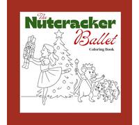The Nutcracker Ballet Coloring Book