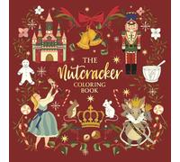 The Nutcracker: Coloring Book for Teens & Adults