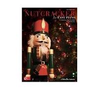The Nutcracker For Easy Piano: 12 Selections from the Ballet by Tchaikovsky: Easy Piano Solo