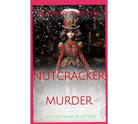 The Nutcracker Murder: A Kelly Quinn Ballet Mystery