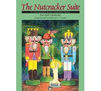 The Nutcracker Suite: For Late Elementary to Early Intermediate Pianists
