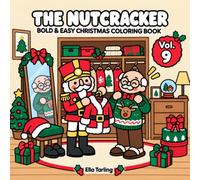 The Nutcracker Vol. 9 - Bold & Easy Christmas Coloring Book for Kids & Adults