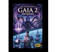 The Nym Project: Gaia 2: The Awakening