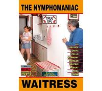 THE NYMPHOMANIAC WAITRESS (Amateur True Life EAD 171) [DVD]