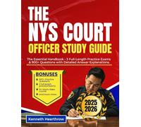THE NYS COURT OFFICER STUDY GUIDE 2025-2026: Essential Handbook Including 3 Full-Length Practice Exams & 900+ Questions with Detailed Answer Explanations