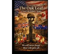 The Oak Leaf - A Tale of Three Wars (Black & White)