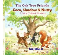 The Oak Tree Friends - Coco, Shadow & Nutty: A New Friend Arrives