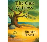 The Oak Witness: A Short Story About After Humans