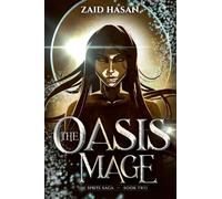 The Oasis Mage: Rise of the Three Deaths: 2