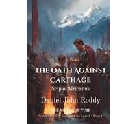 The Oath Against Carthage: Scipio Africanus