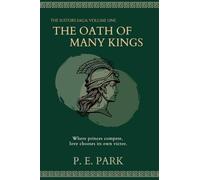 The Oath Of Many Kings: The Suitors saga: volume one
