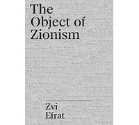 The Object of Zionism: The Architecture of Israel