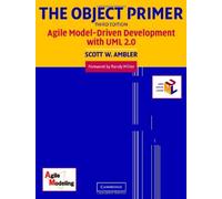 The Object Primer: Agile Model-Driven Development with UML 2.0 3rd edition by Ambler, Scott W. (2004) Paperback