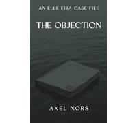 The Objection: A Nordic Noir Novel