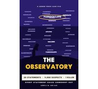 The Observatory: A Murder Mystery Logic Puzzle for Adults: 9,000 Suspects, 20 Statements, One Killer - Every Statement Rules Somebody Out