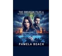 The Obsidian Files 6: The Forensic Accountant and the Intelligence Analyst