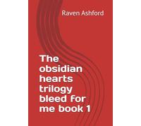 The obsidian hearts trilogy bleed for me book 1