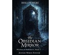 The Obsidian Mirror: "Some curses can only be broken by those brave enough to rewrite them.": 2