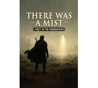 The Obsidian Path, There Was A Mist