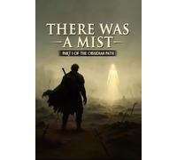 The Obsidian Path: There was a Mist