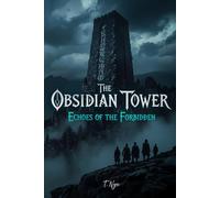 The Obsidian Tower: Echoes of the Forbidden