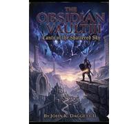 The Obsidian Vault III: Canto of the Shattered Sky: 3