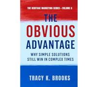 The Obvious Advantage: Why Simple Solutions Still Win in Complex Times