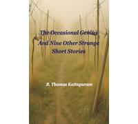 The Occasional Genius and Nine Other Strange Short Stories
