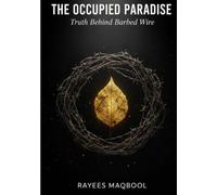 The occupied paradise: Truth Behind Barbed Wire