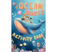 The Ocean Activity Book: A Fun and Educational Ocean-Themed Puzzle and Activity Book with Mermaids, Sea Creatures, Mazes, Word Searches, Coloring Pages, and More! for Kids Ages 4-8