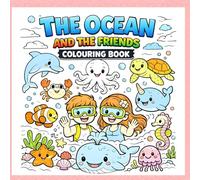The Ocean And The Friends: A bold and easy colouring book fpr kids