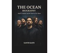 THE OCEAN BAND BIOGRAPHY: Depth, Evolution, and the Sound of Post-Metal