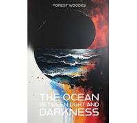 The Ocean Between Light and Darkness: 4