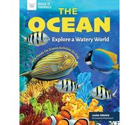 The Ocean: Explore a Watery World With Hands-on Science Activities for Kids