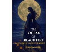 The Ocean of Black Fire: A Dark Fantasy of Illusion and Rebirth