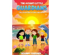 The Ocean’s Little Guardians: THE ADVENTURES OF MIKA AND GAITIE