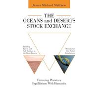 The Oceans and Deserts Stock Exchange: Financing Planetary Equilibrium With Humanity