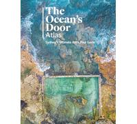 The Ocean's Door Atlas: Sydney Ultimate Rock Pools Guide