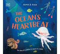 The Ocean's Heartbeat: A Story About the Beauty of Every Beating Heart