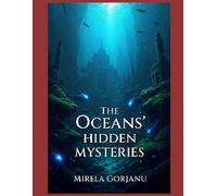 The Oceans' Hidden Mysteries