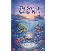 The Ocean's Hidden Pearl: An Inspiring story about protecting the ocean