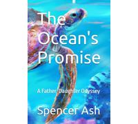 The Ocean's Promise: A Father-Daughter Odyssey