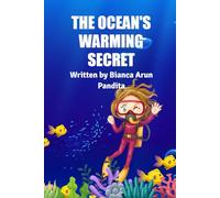 THE OCEAN'S WARMING SECRET