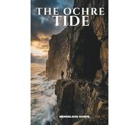 The Ochre Tide: She Found a Cave That Was Never Meant to Be Found