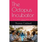 The Octopus Incubator: How to GROW a Startup Tentacle inside the Enterprise