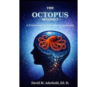 The Octopus Mindset: A Framework for Educational Leadership