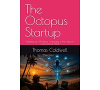 The Octopus Startup: Building an AI-Native Company in the Age of Autonomous Work